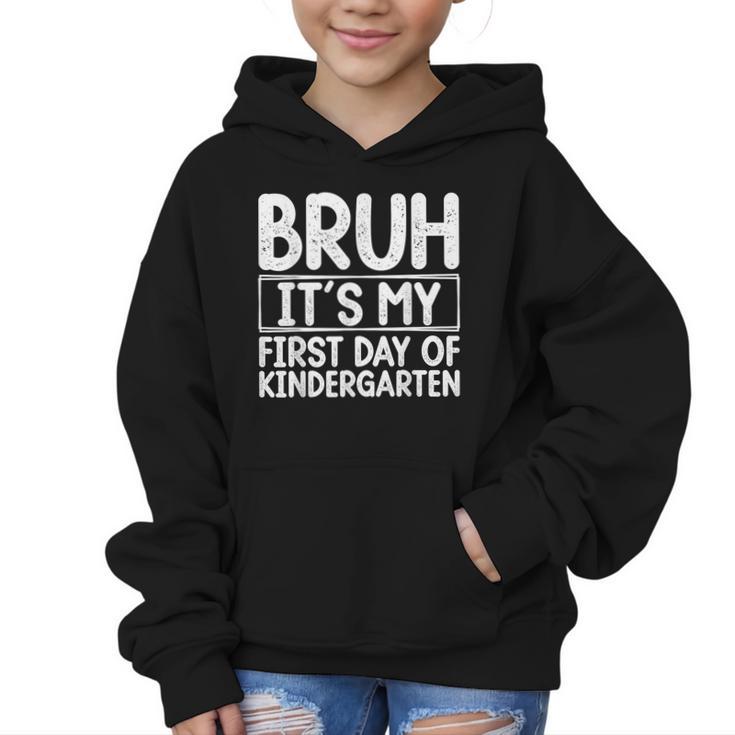 Bruh Its My First Day Of Kindergarten Back To School Boy Kid Graphic Kid Hoodie