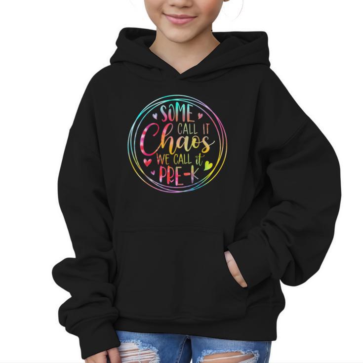 Some Call It Chaos We Call It Pre K Preschool Back To School Graphic Kid Hoodie