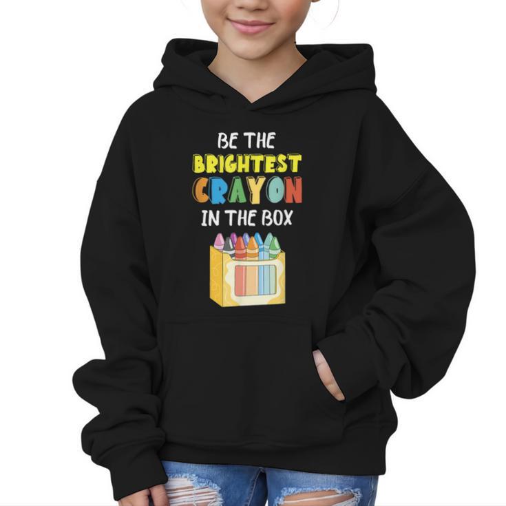Crayon Be The Brightest Students Crayons Back To School Graphic Kid Hoodie