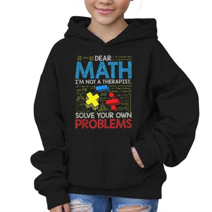 Dear Math Solve Your Own Problems Back To School Graphic Kid Hoodie
