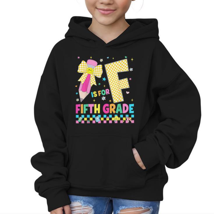 F Is For Fifth Grade Back To School Pencil Bow 5th Grade Kid Graphic Kid Hoodie
