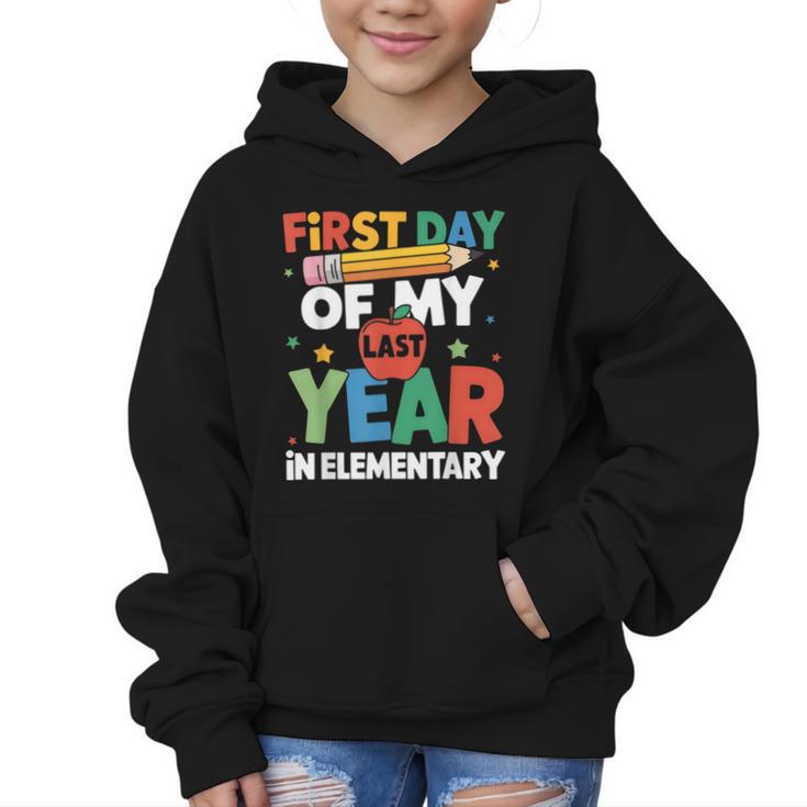 First Day Of My Last Year In Elementary Back To School Graphic Kid Hoodie