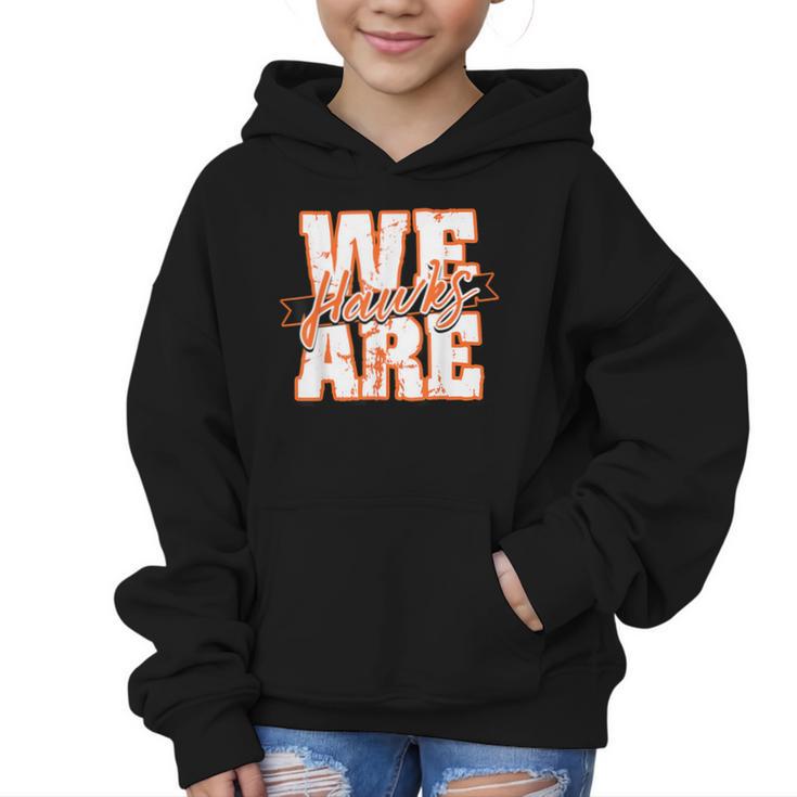 We Are Hawks Back To School Spirit O Graphic Kid Hoodie