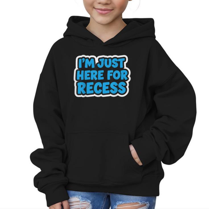 I'm Just Here For Recess Back To School Boys First Day Graphic Kid Hoodie