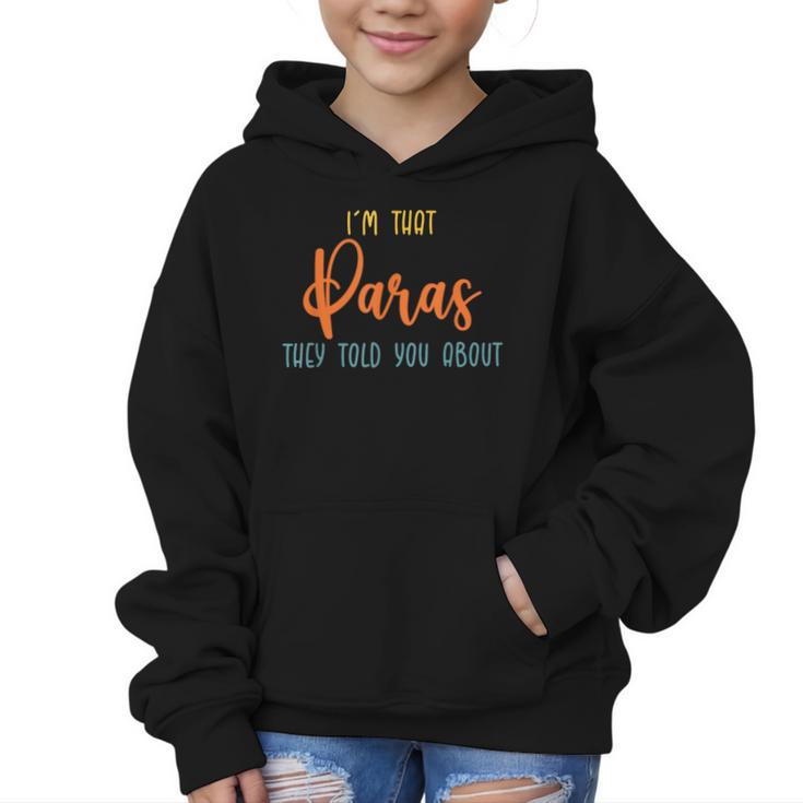 I'm That Paras They Told You Paraprofessional Back To School Graphic Kid Hoodie