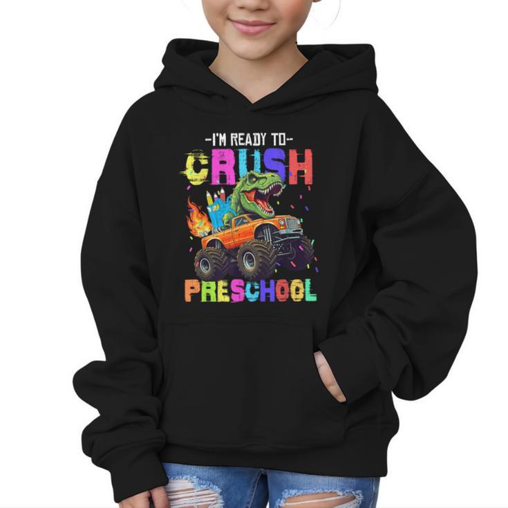 I'm Ready To Crush Preschool Dinosaur Truck Back To School Graphic Kid Hoodie