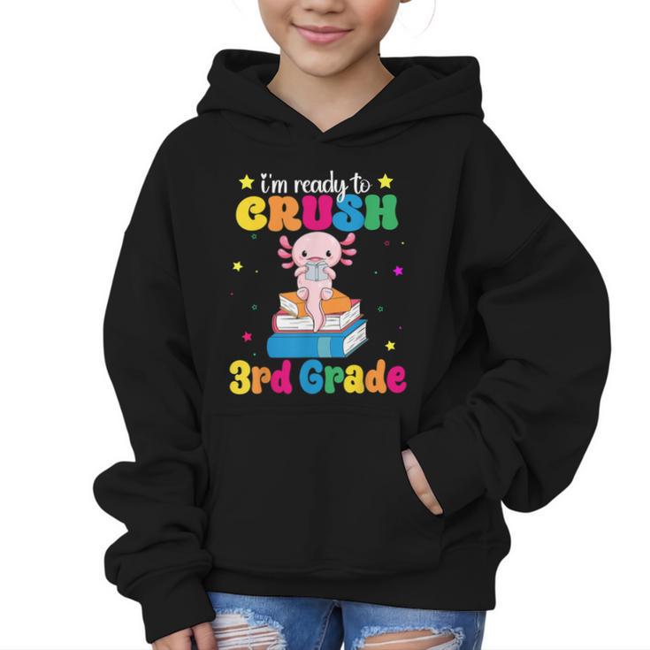 I'm Ready To Crush Third 3rd Grade Axolotl Back To School Graphic Kid Hoodie