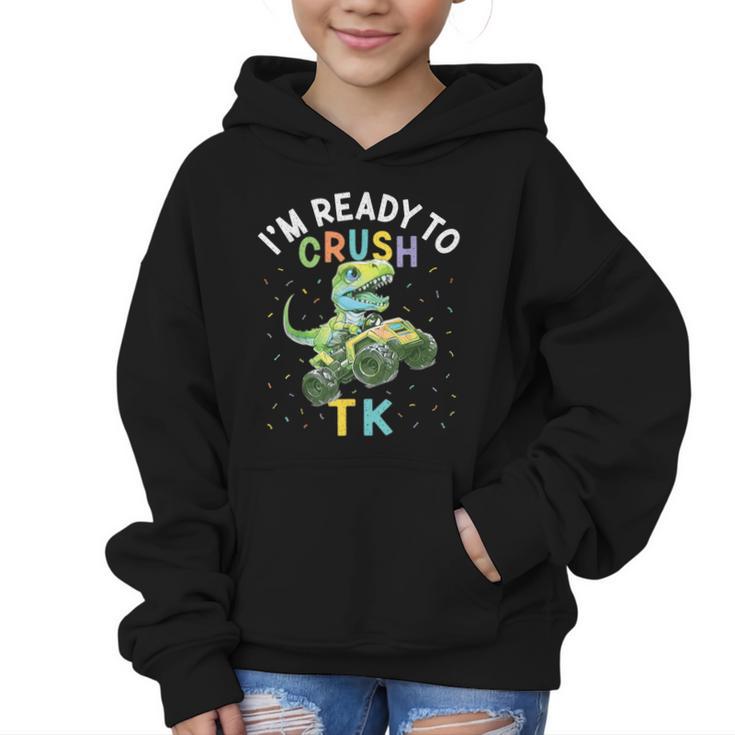 I'm Ready To Crush TK Dinosaur Back To School TK Kid Graphic Kid Hoodie