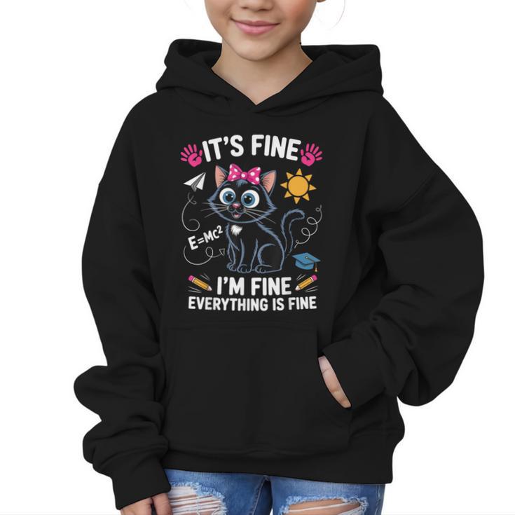 It's Fine I'm Fine Everything Is Fine Cat Back To School Graphic Kid Hoodie