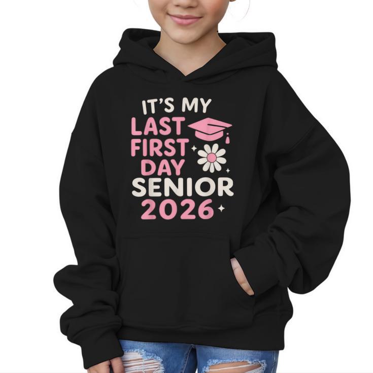 It’s My Last First Day Senior 2026 Back To School Class 2026 Graphic Kid Hoodie