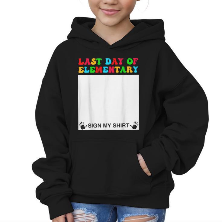 Last Day Of Elementary Sign My Shirt Back To School Graphic Kid Hoodie