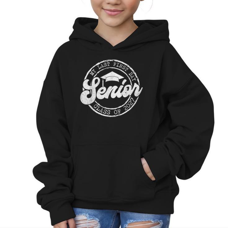 My Last First Day Senior 27 Class Of 2027 Back To School Graphic Kid Hoodie