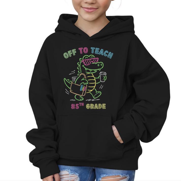Off To Teach Fifth Grade Alligator Back To School Graphic Kid Hoodie
