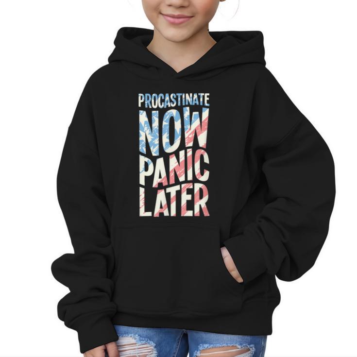 Procrastinate Now Panic Later Back To School Graphic Kid Hoodie