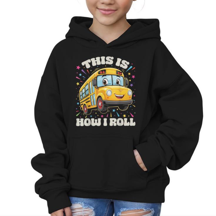 This Is How I Roll School Bus Driver Back To School Graphic Kid Hoodie