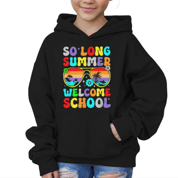 So Long Summer Welcome School Back To School Academic Year Graphic Kid Hoodie