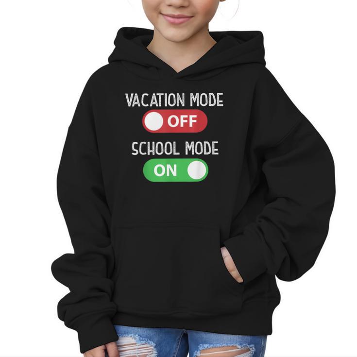Vacation Mode Off School Mode On Back To School Switch Graphic Kid Hoodie