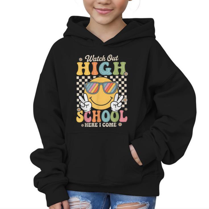 Watch Out Highschool Here I Come Back To School Highschool Graphic Kid Hoodie