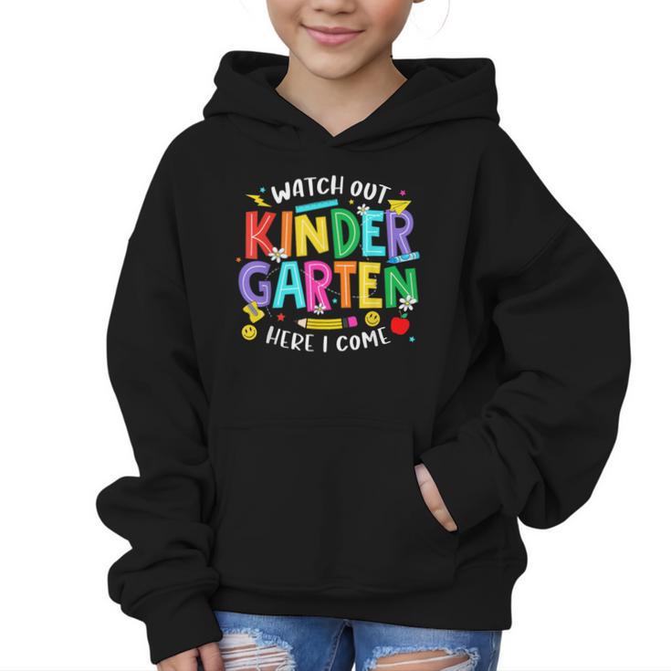 Watch Out Kindergarten Here I Come Kinder Back To School Kid Graphic Kid Hoodie