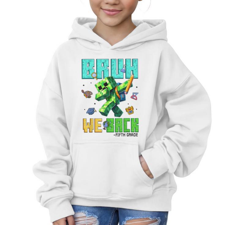 Bruh We Back 5th Grade Back To School Gamer Dabbing Boy Kids Graphic Kid Hoodie