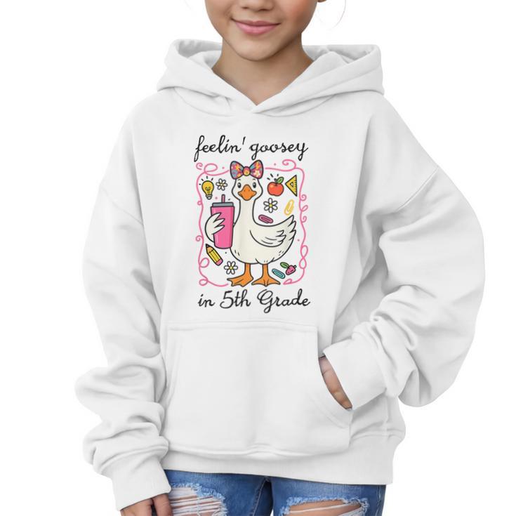 Feeling Goosey In 5th Grade Silly Goose Back To School Graphic Kid Hoodie