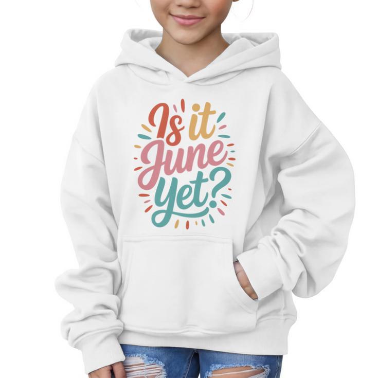 Is It June Yet Back To School Student Groovy Kids Premium Tri-Blend Graphic Kid Hoodie
