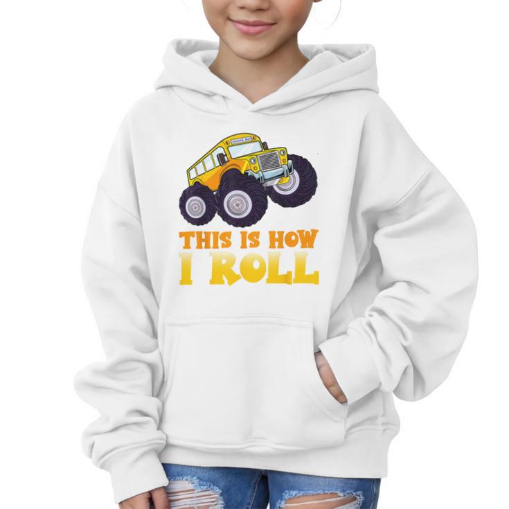 Monster Truck School Bus This Is How I Roll Back To School Graphic Kid Hoodie