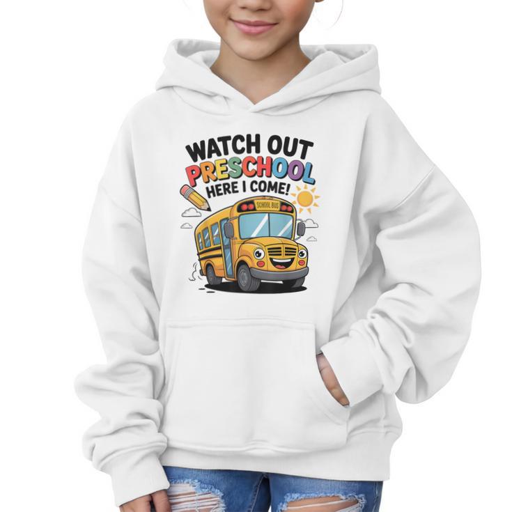 Watch Out Preschool Here I Come Preschool Back To School Graphic Kid Hoodie