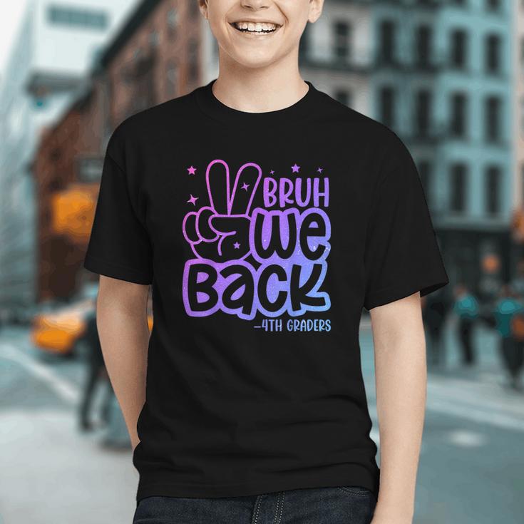 4th Grade Vibes: Bruh We Back to School Youth T-shirt 4th Grade Vibes: Bruh We Back to School Youth T-shirt