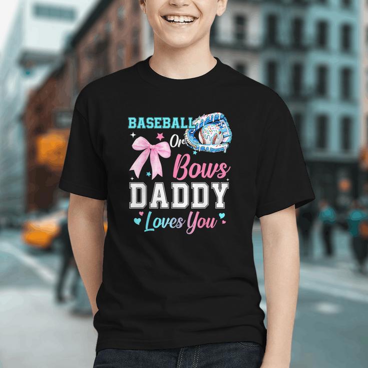 Baseball Or Bows Your Daddy Loves You Gender Reveal Matching Graphic Youth