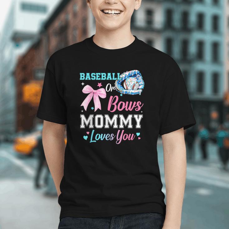 Baseball Or Bows Your Mommy Loves You Gender Reveal Matching Graphic Youth Baseball Or Bows Your Mommy Loves You Gender Reveal Matching Graphic Youth