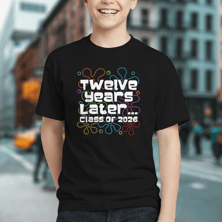 Class Of 2026 Senior Twelve Years Later Back To School Graphic Youth Class Of 2026 Senior Twelve Years Later Back To School Graphic Youth