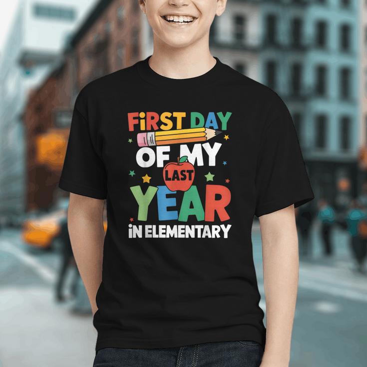 First Day Of My Last Year In Elementary Back To School Graphic Youth First Day Of My Last Year In Elementary Back To School Graphic Youth