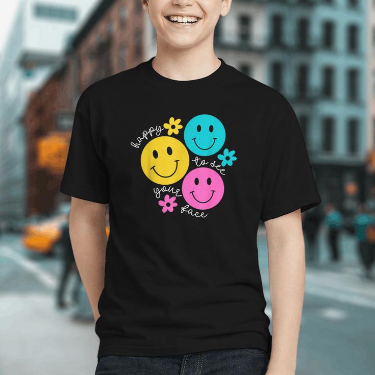 Happy To See Your Face Back To School First Day Of School Graphic Youth Happy To See Your Face Back To School First Day Of School Graphic Youth
