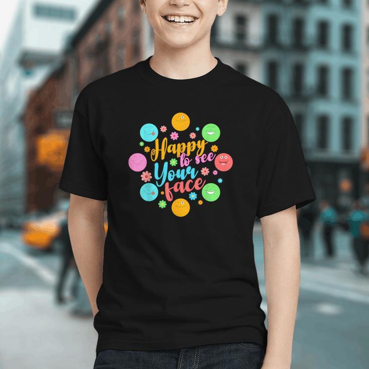 Happy to See Your Face! Back to School Youth T-shirt Happy to See Your Face! Back to School Youth T-shirt