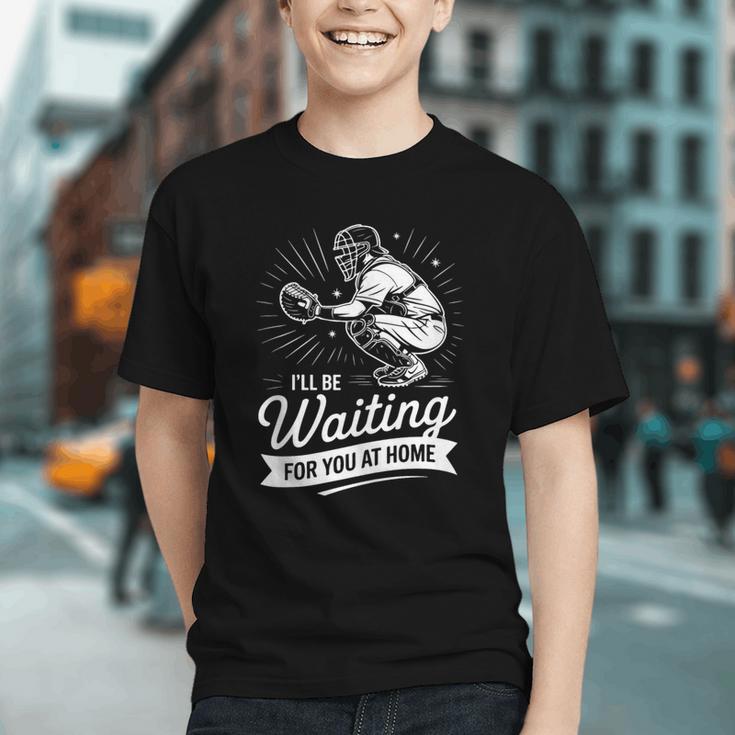 I'Ll Be Waiting For You At Home Baseball Graphic Youth I'Ll Be Waiting For You At Home Baseball Graphic Youth