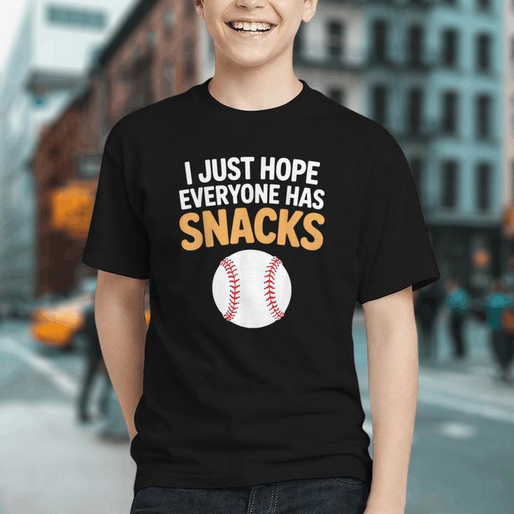 I Just Hope Everyone Has Snacks Baseball Game Day Fan Graphic Youth I Just Hope Everyone Has Snacks Baseball Game Day Fan Graphic Youth