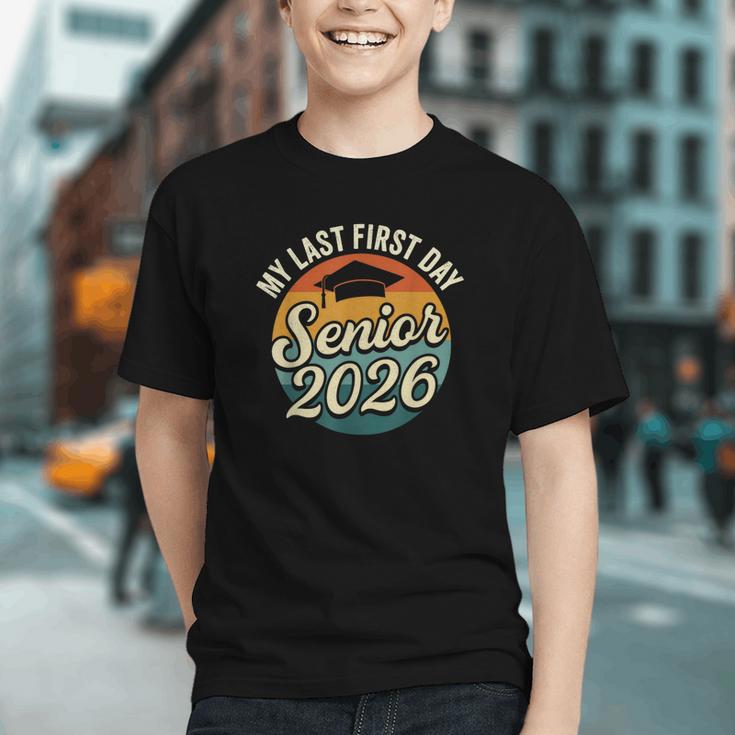 My Last First Day Senior 2026 Back To School Class Of 2026 Graphic Youth My Last First Day Senior 2026 Back To School Class Of 2026 Graphic Youth