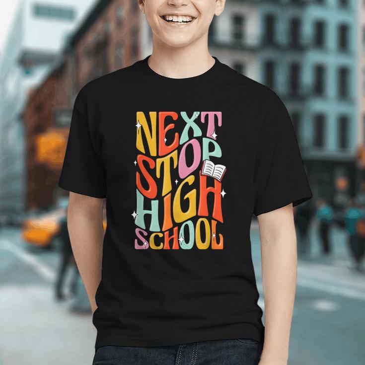 Next Stop High School! Back to School Graduation Youth T-shirt Next Stop High School! Back to School Graduation Youth T-shirt