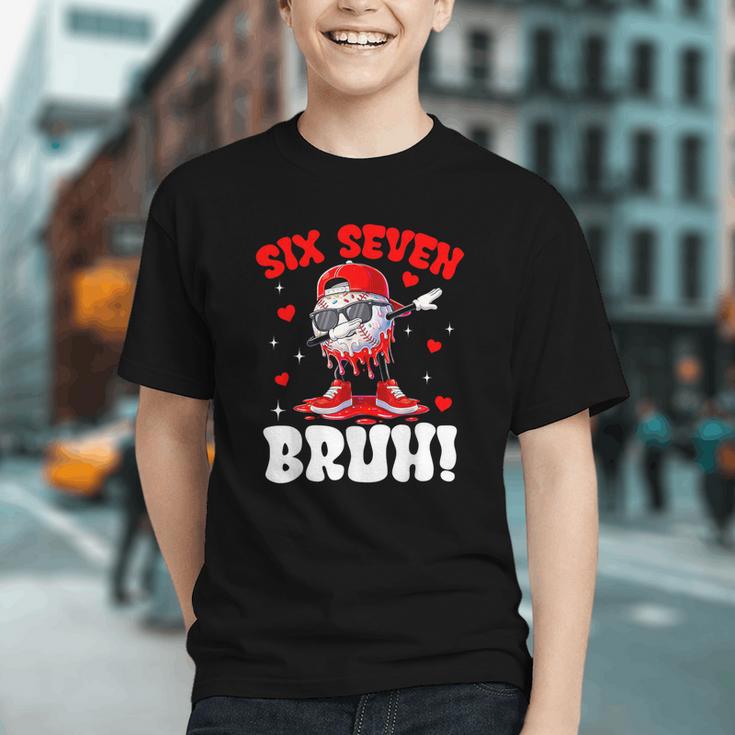 Six Seven 67 Bruh 6 7 Meme Valentine Baseball Drip Boys Kids Graphic Youth Six Seven 67 Bruh 6 7 Meme Valentine Baseball Drip Boys Kids Graphic Youth