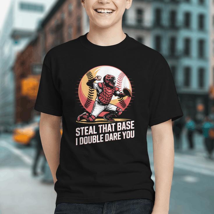 Steal That Base I Double Dare You Baseball Catcher Graphic Youth