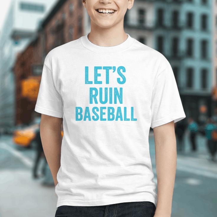 Let's Ruin Baseball Baseball Humor Sarcastic Baseball Premium Tri-Blend Graphic Youth