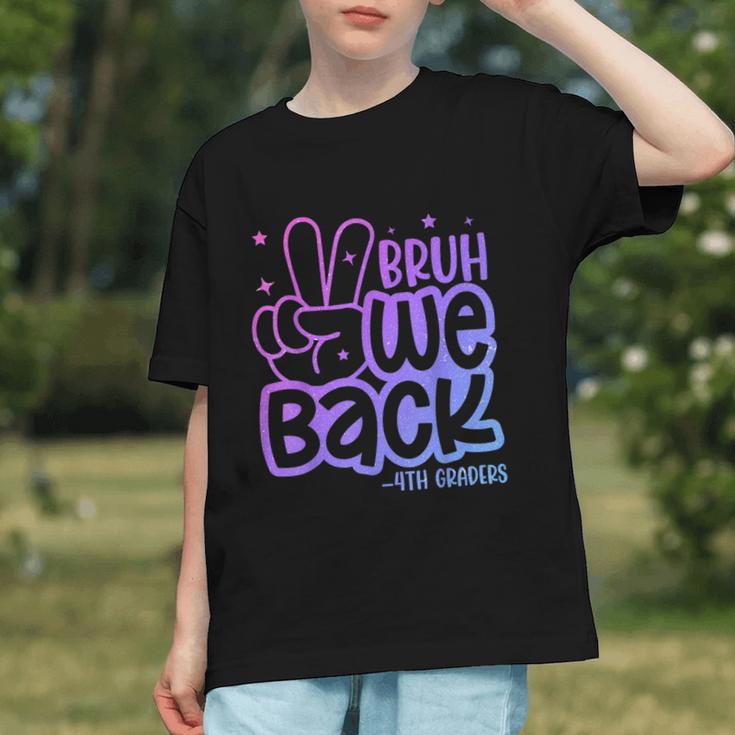 4th Grade Vibes: Bruh We Back to School Youth T-shirt 4th Grade Vibes: Bruh We Back to School Youth T-shirt