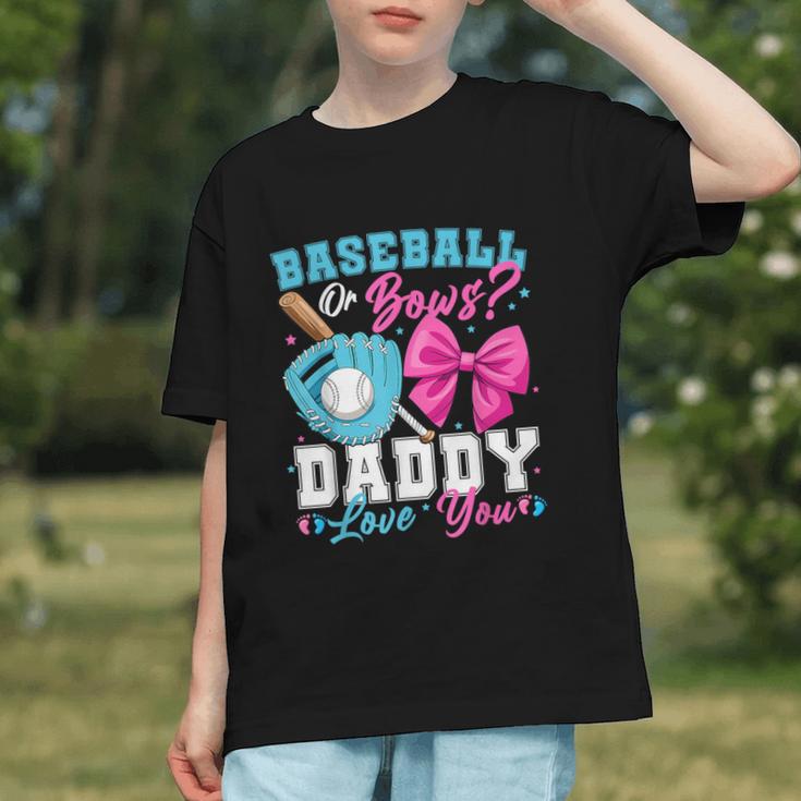 Baseball Or Bows Daddy Loves You Gender Reveal Family Graphic Youth