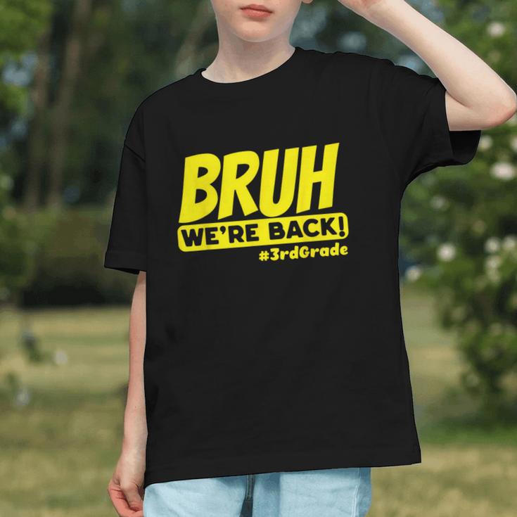 Bruh We'Re Back FUNNY 3rd Grade Back To School Third Grade Graphic Youth Bruh We'Re Back FUNNY 3rd Grade Back To School Third Grade Graphic Youth