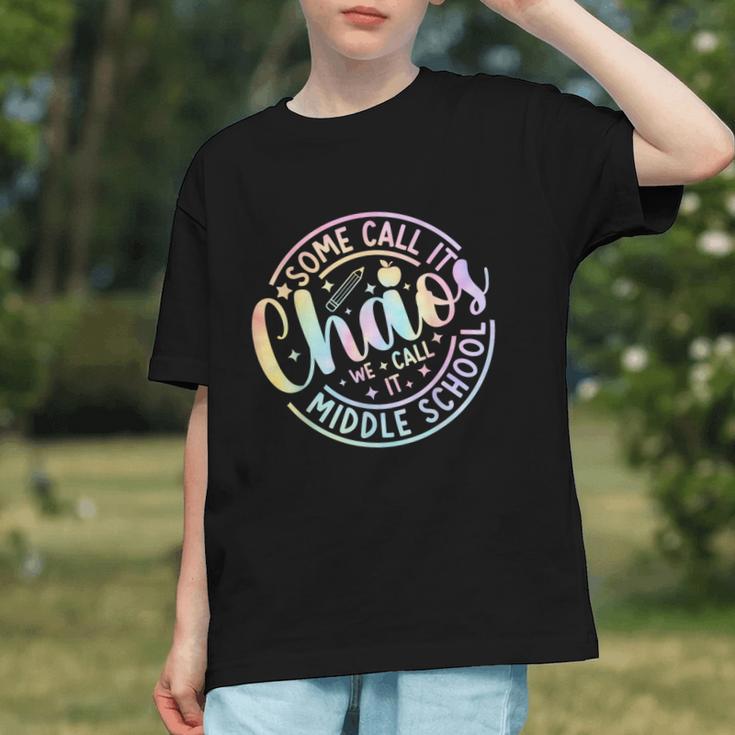 Some Call It Chaos We Call It Middle School Back To School Graphic Youth Some Call It Chaos We Call It Middle School Back To School Graphic Youth
