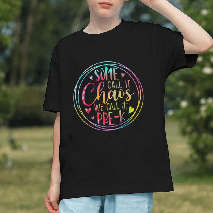 Some Call It Chaos We Call It Pre K Preschool Back To School Graphic Youth