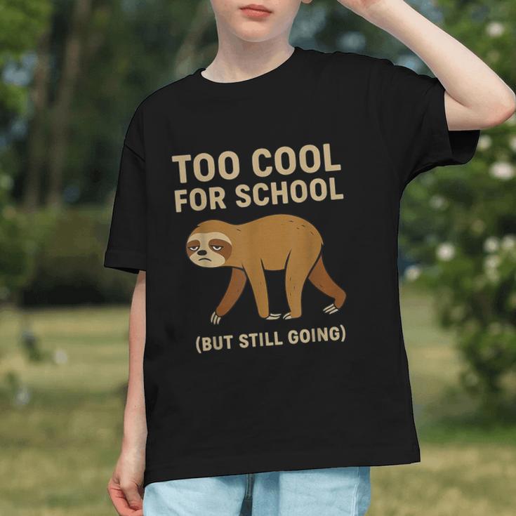 Too Cool For School Sloth Back To School Boys Joke Graphic Youth