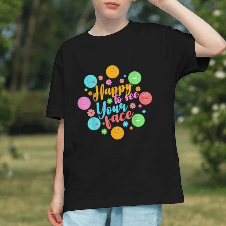 Happy to See Your Face! Back to School Youth T-shirt Happy to See Your Face! Back to School Youth T-shirt