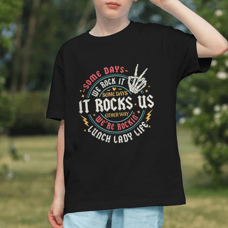 Some Days We Rock It! Back to School Lunch Lady Youth T-shirt